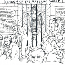 Drawing by unknown inmate. “PRISON OF THE MATERIAL WORLD” Please take the time to read it over; it is sarcastically accurate!